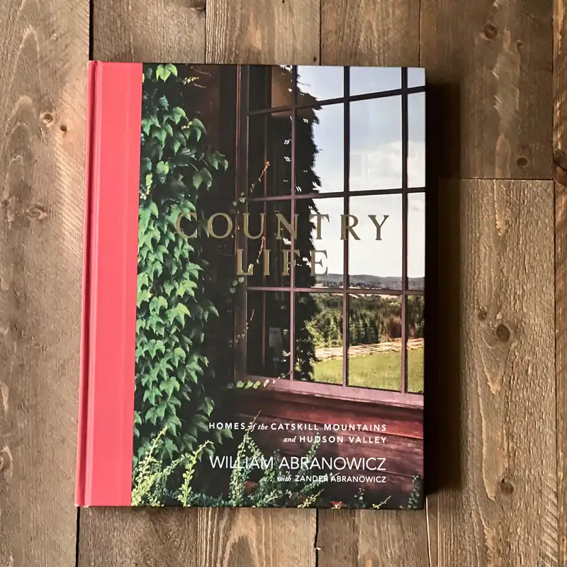 Country Life : Homes of the Catskill Mountains and Hudson Valley - Abrams Books