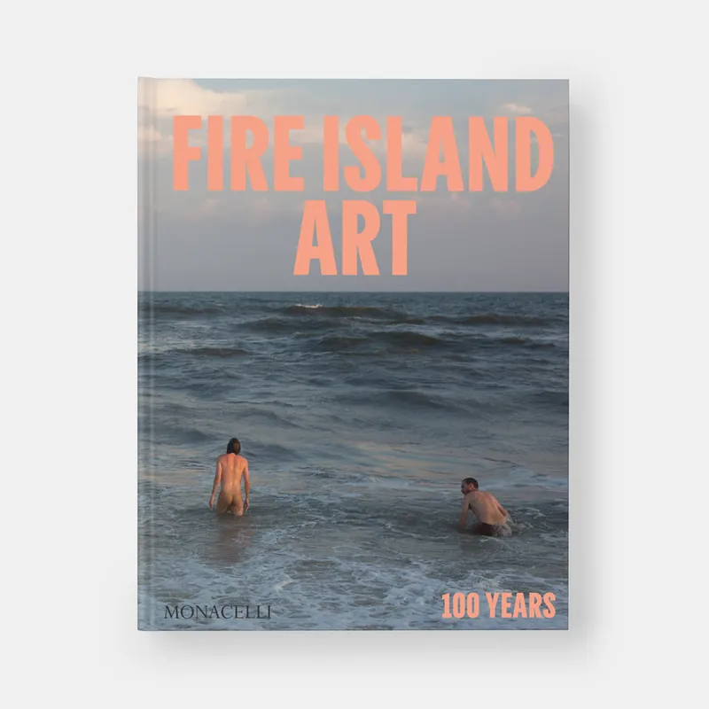 Fire Island Art: 100 Years - Hachette Book Group
